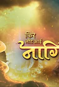 Phir Laut Aayi Naagin (2019)